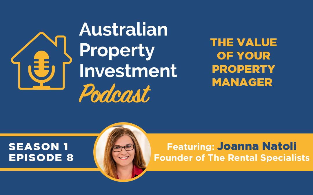 The Value of your Property Manager | Episode 8