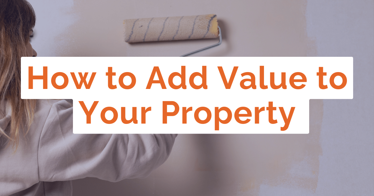 how to add value to your property