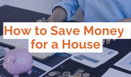 How Can I Save Money To Buy A House