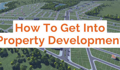 How To Get Into Property Development