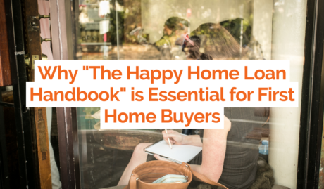 Why "The Happy Home Loan Handbook" is Essential for First Home Buyers