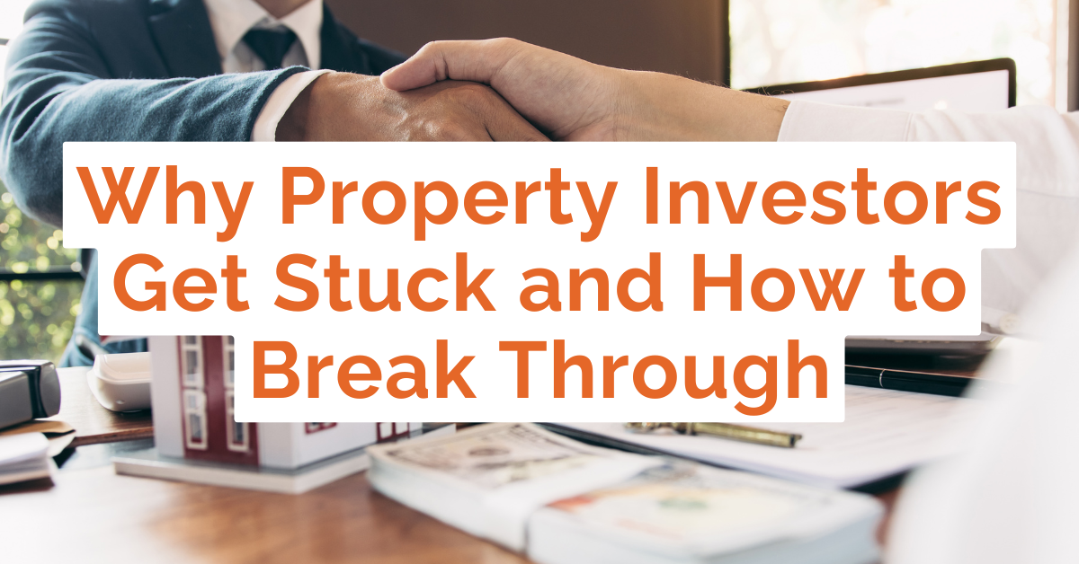 Why Property Investors Get Stuck