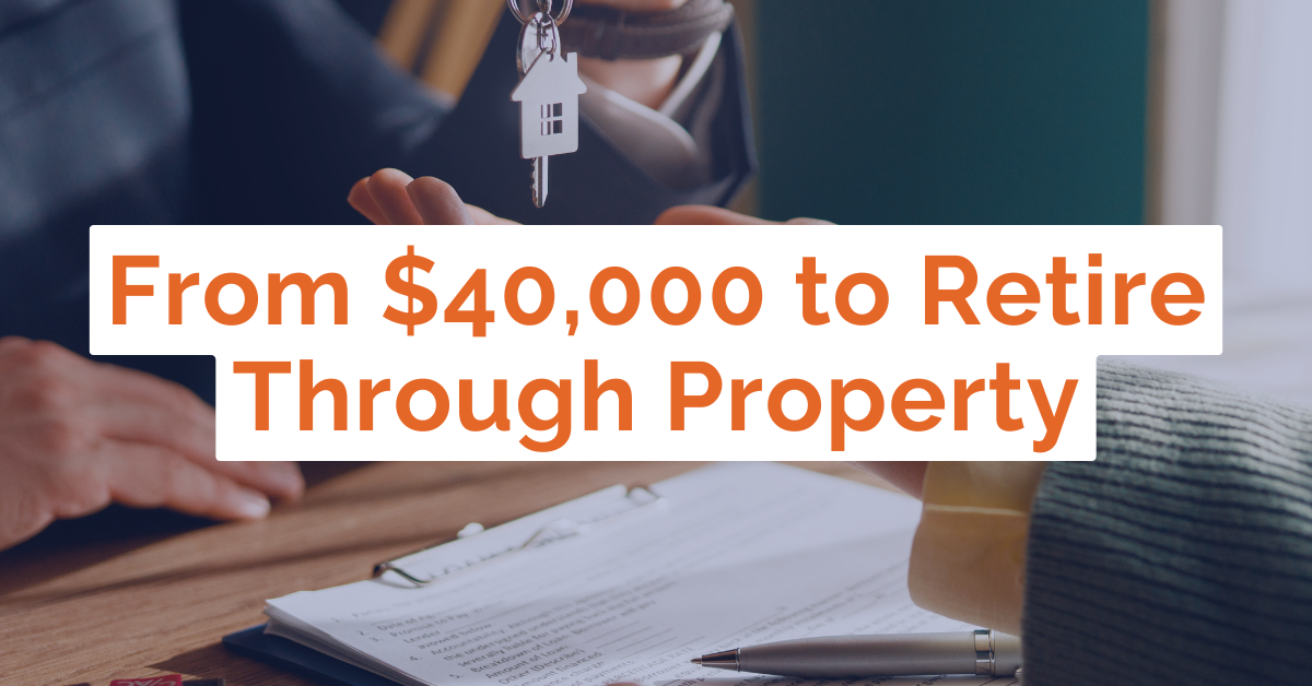 Retire Through Property