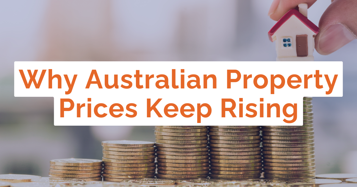 Why Australian Property Prices Keep Rising